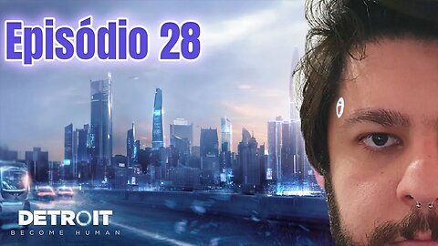 #28 - ???? - Detroit: Become Human - #ps4