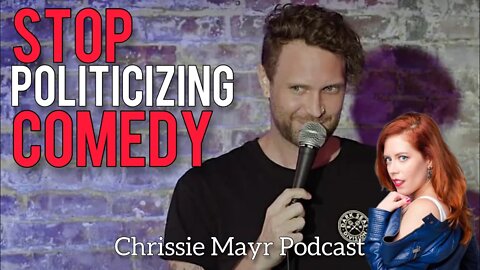 STOP Politicizing Comedy! Ryan Long on Chrissie Mayr Podcast