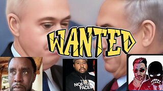 Netanyahu wanted, Dj Akademiks innocent and Diddy is a sick, Adam and Itcho