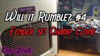 WILL IT RUMBLE? #4 - FENDER 5F1 CHAMP CLONE