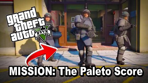 GRAND THEFT AUTO 5 Single Player 🔥 Mission: THE PALETO SCORE ⚡ Waiting For GTA 6 💰 GTA 5