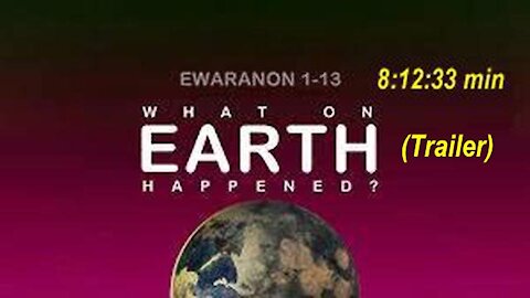 E W A R - A N O N: What On Earth Happened? (Trailer) [Dec 28, 2021]