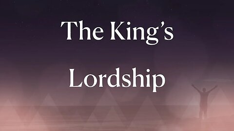 The King's Lordship