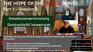 His Truth Unleashed, Hope of the rapture: Distinction between the Church & the Old Testament Saints