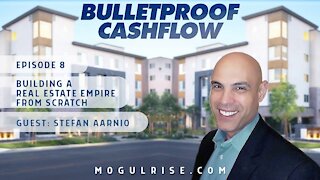 Building a Real Estate Empire from Scratch, with Stefan Aarnio | Bulletproof Cashflow Podcast #8