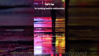 Top 5 Tips for building healthy relationships