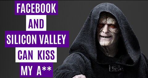 Facebook & Silicon Valley Can Kiss My A** | Censorship | Data Theft