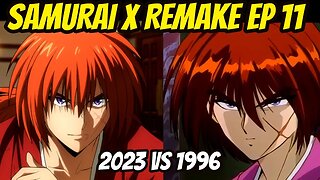 SAMURAI X REMAKE EP 11 Comparativo com o Mangá e Anime de 1996