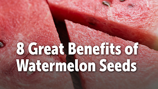 8 Great Benefits of Watermelon Seeds
