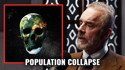 "Our Population Is In BIG DANGER" | Jordan Peterson