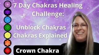 Crown Chakra Day 7 of 7 Day Chakra Healing Challenge 2022