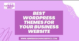 Best WordPress Themes For Your Business Website