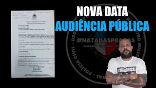 No dia 11/10/22, o Sargento Portugal foi em busca da nova data para audiência pública.