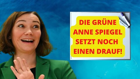 Völlig neben der Spur! Die Ampel sollte Anne Spiegel von ihrem Amt erlösen!