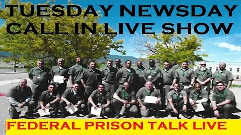 Newsday Tuesday - Federal Prison Talk Live - Call in 505-226-2117
