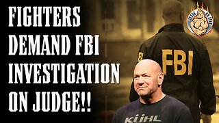 Fighters DEMAND FBI Investigate JUDGE from Saturday