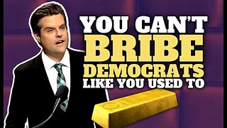 Matt Gaetz: Spending Is So Bad, You Need Gold Bars To Bribe Democrats