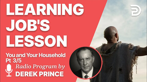 You and Your Household 3 of 5 - The Lesson of Job