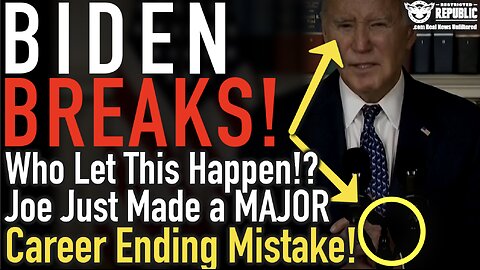 Biden BREAKS! Who Let This Happen!? Joe Just Made a MAJOR Career Ending Mistake!