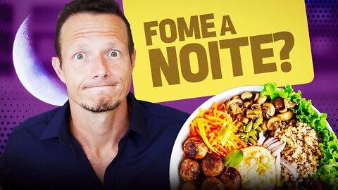 Como Ter MENOS Fome a Noite e Emagrecer MAIS (5 Dicas que Funcionam)