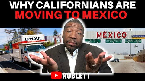Why Californians Are Moving To Mexico. :3SB1