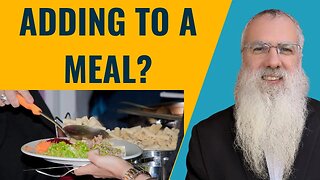 Mishna Eruvin Chapter 7 Mishnah 9. Adding to a meal