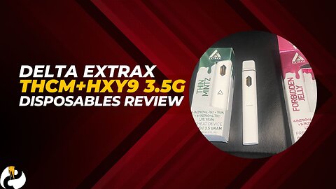 Delta Extrax THCM+HXY9 3.5G Disposable - Enjoyable and Flavorful