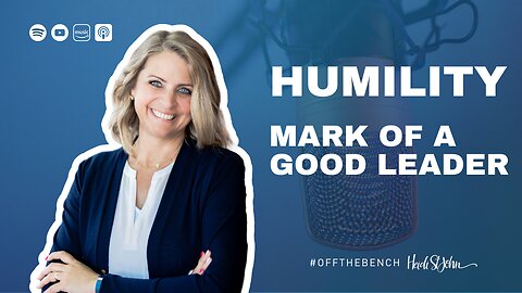 Humility: Mark of a Good Leader