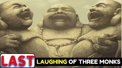Last Laughing Of There Monks - Life Changing Story