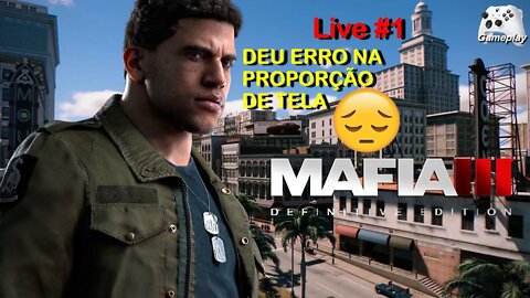 ERRO NA PROPORÇÃO DE TELA - Mafia 3 Definitive Edition (Live #1)