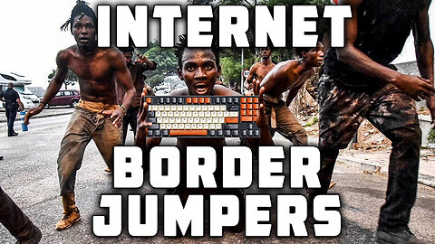 Internet Border Jumpers: The Internet Is the Ultimate Open Border