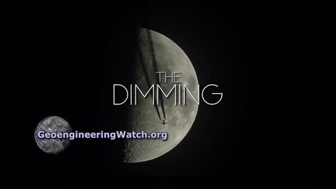THE DIMMING (FULL-LENGTH CLIMATE ENGINEERING DOCUMENTARY)