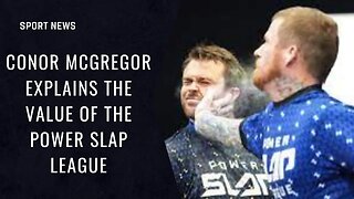 Conor McGregor Explains The Importance Of Power Slap League