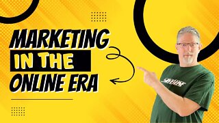 Marketing in the Online Era!