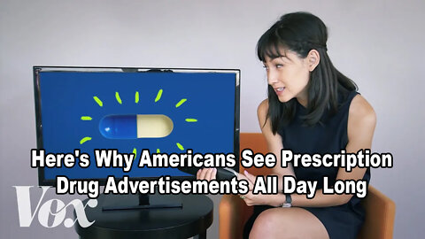 Here's Why Americans See Prescription Drug Advertisements All Day Long