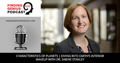 Characteristics Of Planets | Diving Into Earth’s Interior Makeup With Dr. Sabine Stanley