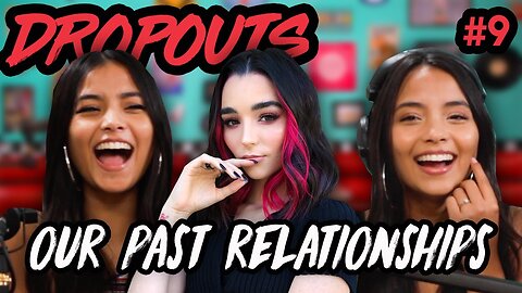 Our Past Relationships w/ Montoya Twinz | Dropouts Podcast w/ Zach Justice & Indiana Massara | Ep. 9