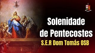 Sermão da Festa de Pentecostes, proferido por S.E.R Dom Tomás.