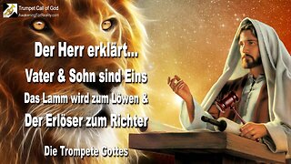 28.07.2006 🎺 Vater und Sohn sind eins... Das Lamm wird zum Löwen und der Erlöser zum Richter