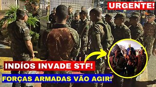 URGENTE! AGORA EM BRASÍLIA EXERCITO VAI AGIR.. APÓS ÍNDIOS INVADIR...ÚLTIMOS DESDOBRAMENTOS AO VIVO!