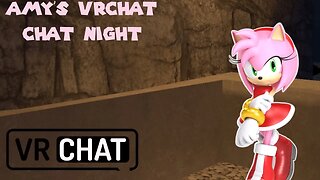 VRChat Night with Amy Rose