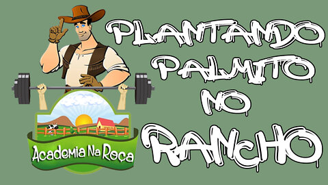👨‍🌾 Academia na Roça - Episódio: 18 - Plantando Palmito no Rancho