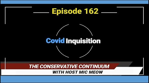 The Conservative Continuum, Episode 162: "Covid Inquisition" with Dr. David Jayne