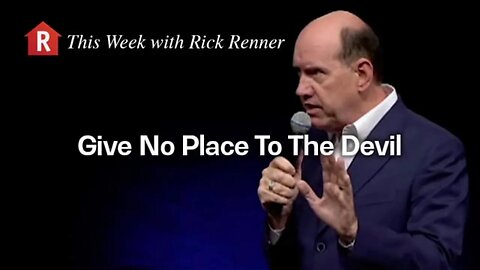 This Week with Rick Renner - Give No Place To The Devil