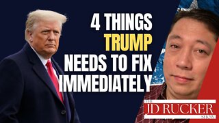 4 Things Trump Needs to Fix Immediately