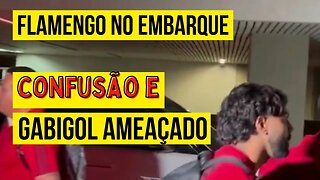 GABIGOL É HOSTILIZADO NO EMBARQUE DO TIME DO FLAMENGO NA CHEGADA AO RIO DE JANEIRO E FICOU APAVORADO