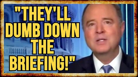 Adam Schiff ADMITS The Intel Agencies Will SABOTAGE Trump