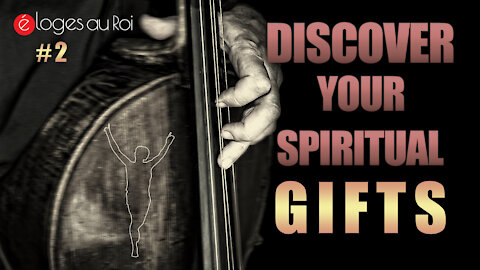 Discover Your Spiritual Gifts #2 what are they and how they work