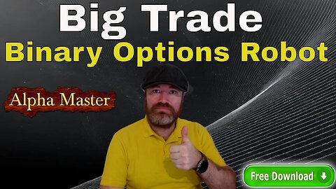 Big Trade With Binary Options Robot - Alpha Master