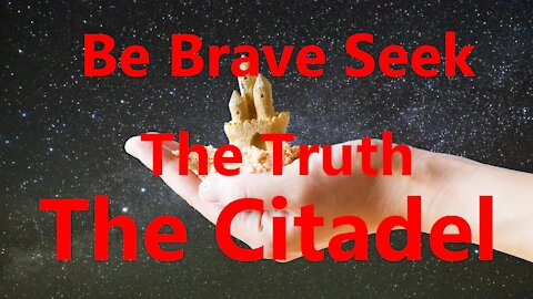 Be Brave Seek The Truth